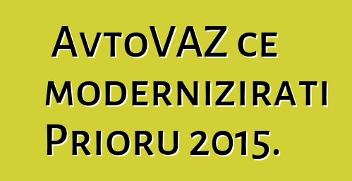 AvtoVAZ će modernizirati Prioru 2015.