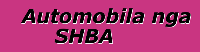 Automobila nga SHBA