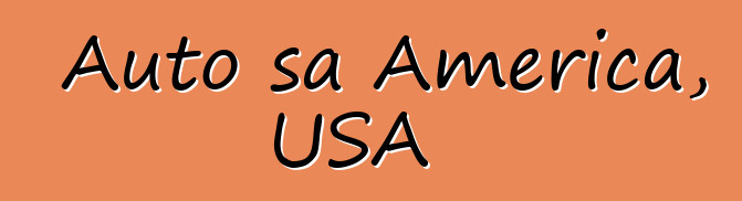 Auto sa America, USA