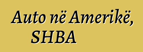 Auto në Amerikë, SHBA