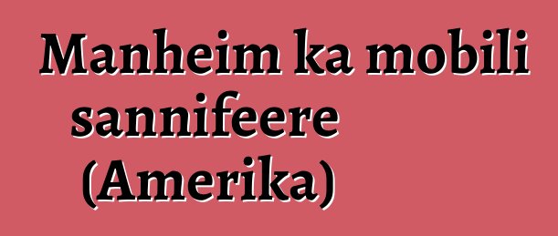 Manheim ka mobili sannifeere (Amerika)