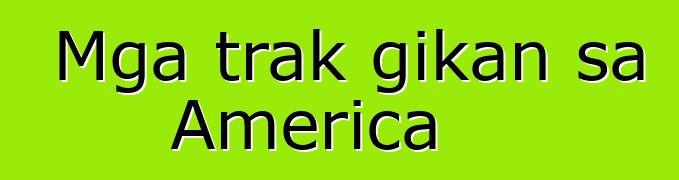 Mga trak gikan sa America