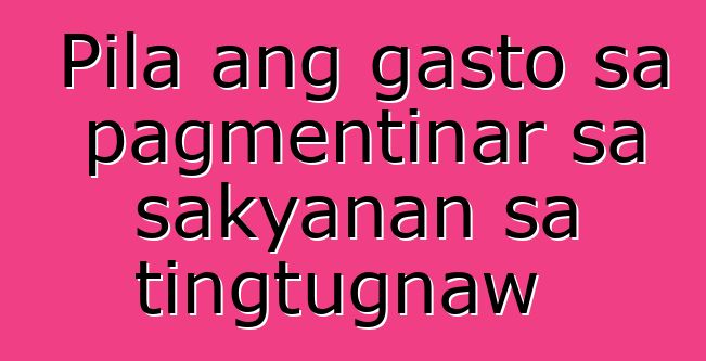 Pila ang gasto sa pagmentinar sa sakyanan sa tingtugnaw