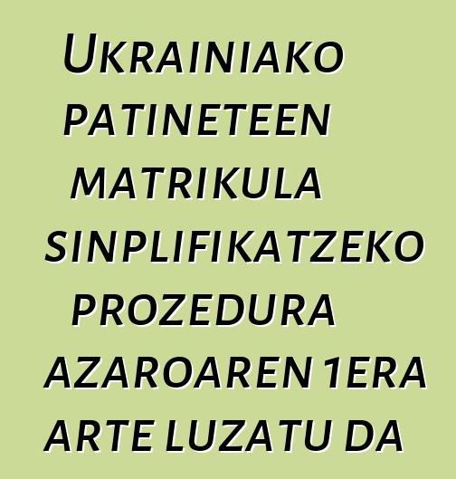 Ukrainiako patineteen matrikula sinplifikatzeko prozedura azaroaren 1era arte luzatu da