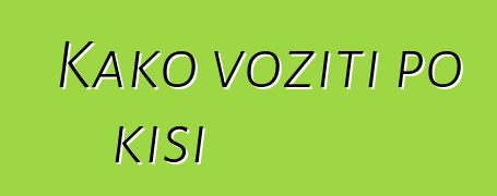 Kako voziti po kiši