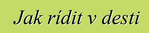 Jak řídit v dešti