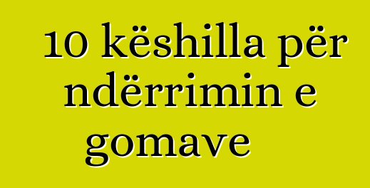 10 këshilla për ndërrimin e gomave
