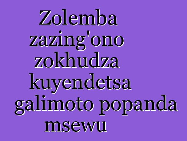 Zolemba zazing'ono zokhudza kuyendetsa galimoto popanda msewu
