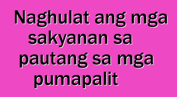 Naghulat ang mga sakyanan sa pautang sa mga pumapalit