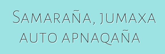 Samaraña, jumaxa auto apnaqaña