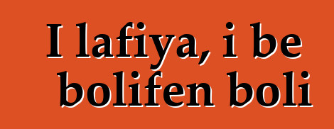 I lafiya, i bɛ bolifɛn boli