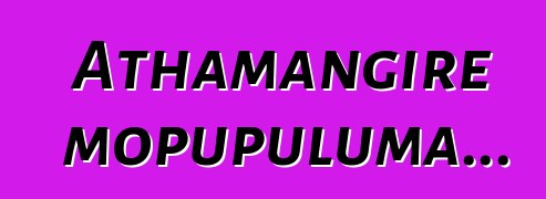 Athamangire mopupuluma...