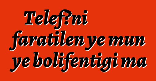 Telefɔni faratilen ye mun ye bolifɛntigi ma