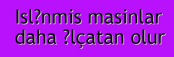 İşlənmiş maşınlar daha əlçatan olur