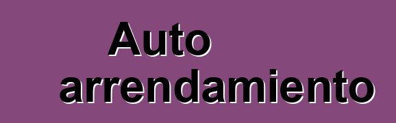 Auto arrendamiento