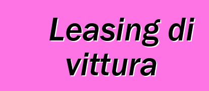 Leasing di vittura