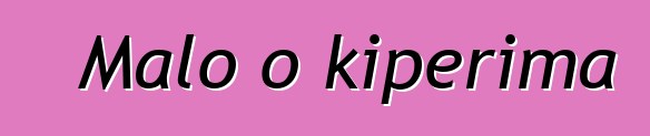 Malo o kiperima