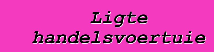 Ligte handelsvoertuie