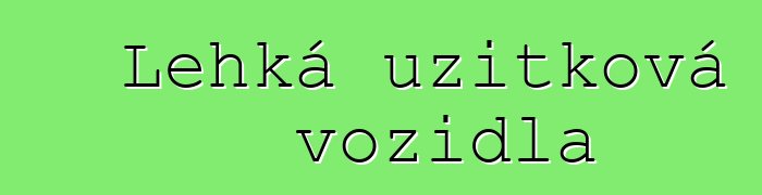 Lehká užitková vozidla