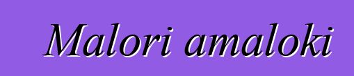 Malori amaloki