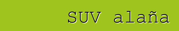 SUV alaña