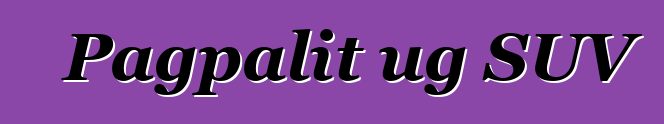 Pagpalit ug SUV