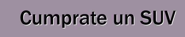 Cumprate un SUV