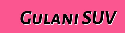Gulani SUV