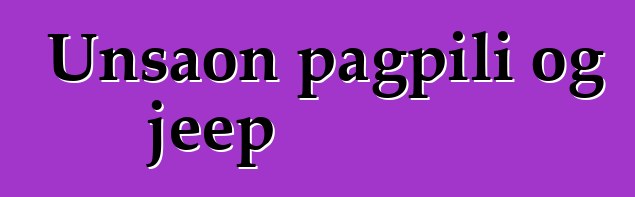 Unsaon pagpili og jeep