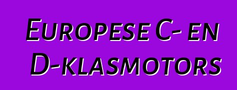 Europese C- en D-klasmotors