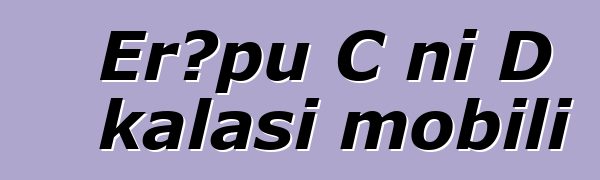 Erɔpu C ni D kalasi mobili