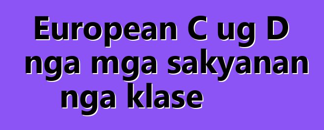 European C ug D nga mga sakyanan nga klase