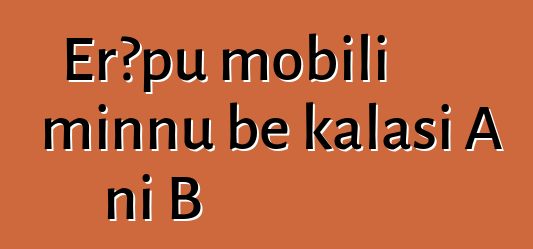 Erɔpu mobili minnu bɛ kalasi A ni B