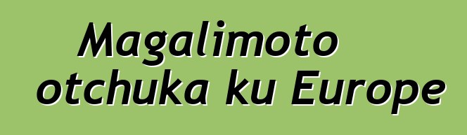Magalimoto otchuka ku Europe