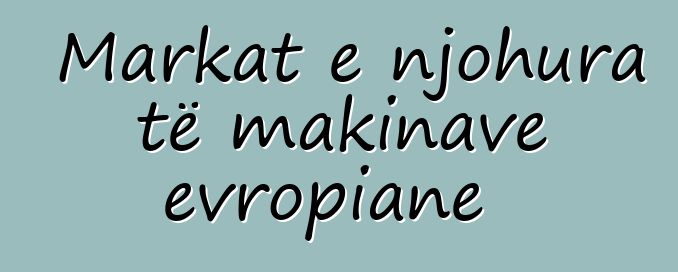 Markat e njohura të makinave evropiane