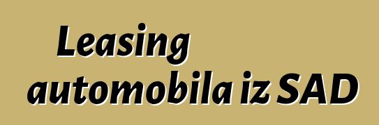 Leasing automobila iz SAD