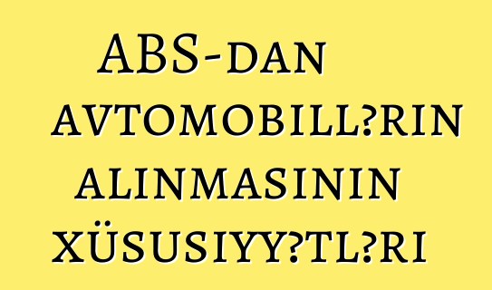 ABŞ-dan avtomobillərin alınmasının xüsusiyyətləri