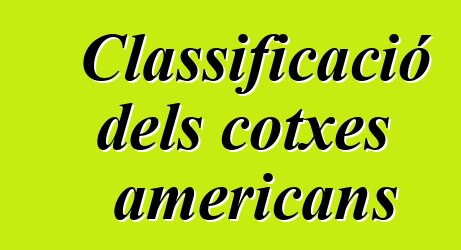 Classificació dels cotxes americans
