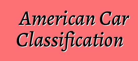 American Car Classification