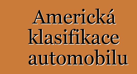 Americká klasifikace automobilů