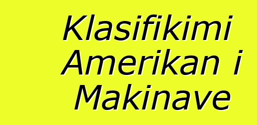 Klasifikimi Amerikan i Makinave