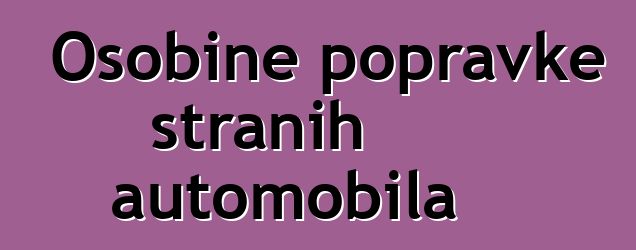 Osobine popravke stranih automobila