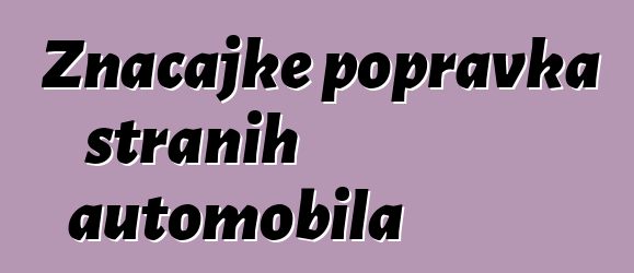 Značajke popravka stranih automobila