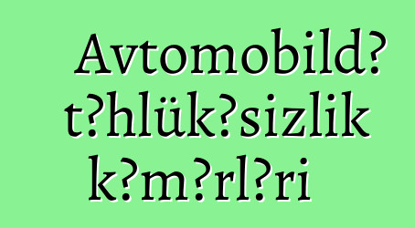 Avtomobildə təhlükəsizlik kəmərləri