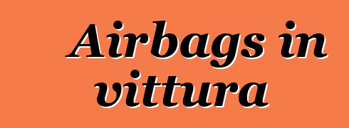 Airbags in vittura