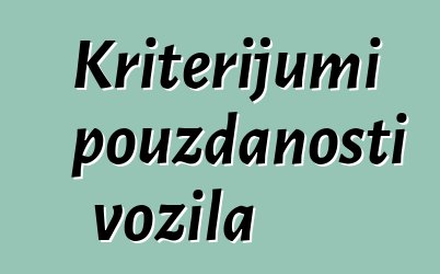 Kriterijumi pouzdanosti vozila