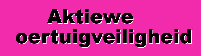 Aktiewe voertuigveiligheid