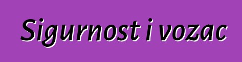 Sigurnost i vozač