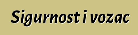 Sigurnost i vozač