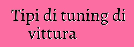 Tipi di tuning di vittura